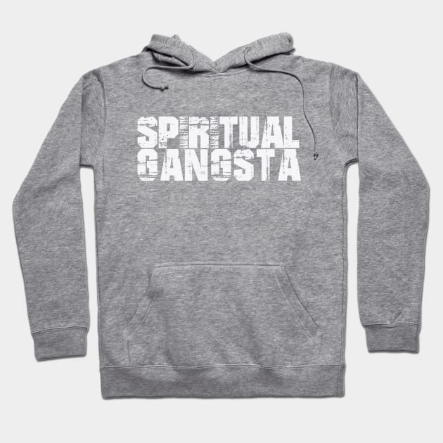 Spiritual Gangsta Hoodie by KindWanderer